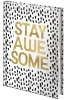    STAY AWESOME